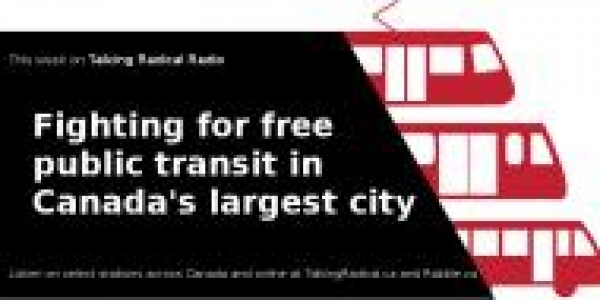 Canada : Fighting for free public transit in Canada's largest city